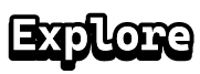explore